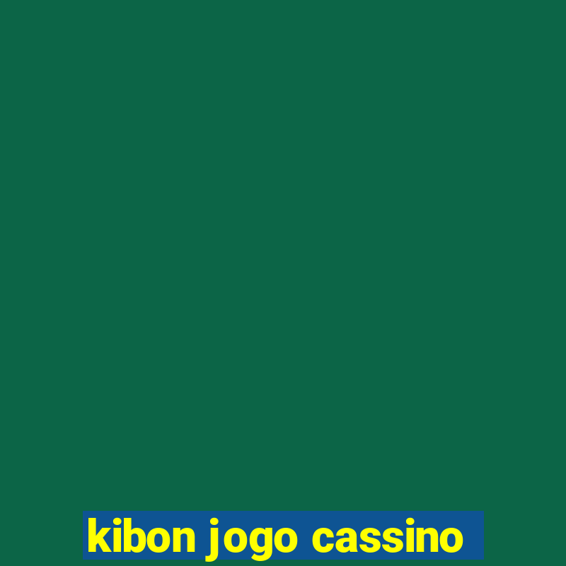 kibon jogo cassino